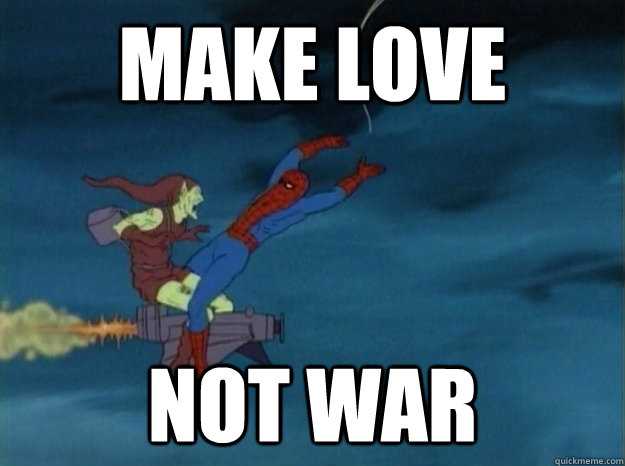Spiderman meme "make love not war"